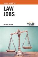 Vault Guide to Law Jobs, Second Edition